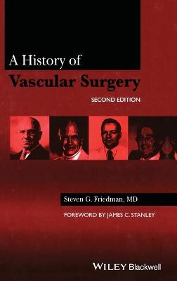 A History of Vascular Surgery - Friedman, Steven G
