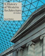 A History of Western Architecture, 3rd Edition - Watkin, David