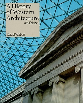A History of Western Architecture - Watkin, David
