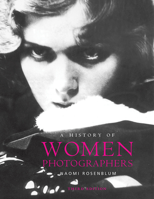 A History of Women Photographers - Rosenblum, Naomi