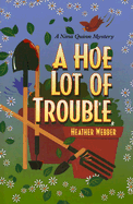 A Hoe Lot of Trouble