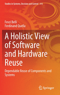 A Holistic View of Software and Hardware Reuse: Dependable Reuse of Components and Systems