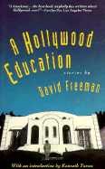 A Hollywood Education: Tales of Movie Dreams and Easy Money