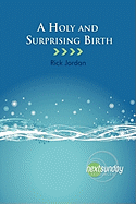 A Holy and Surprising Birth