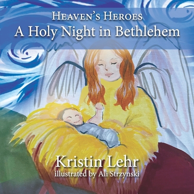 A Holy Night in Bethlehem - Lehr, Kristin