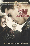 A Home at the End of the World - Cunningham, Michael