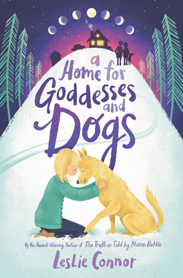 A Home for Goddesses and Dogs - Connor, Leslie