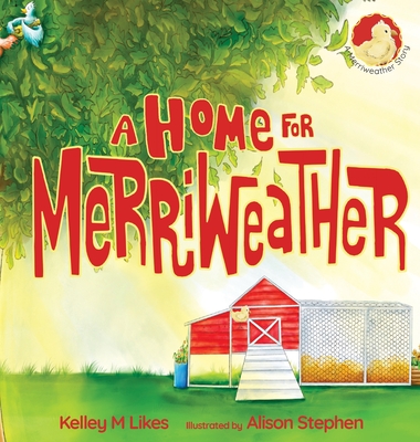 A Home For Merriweather - Likes, Kelley M