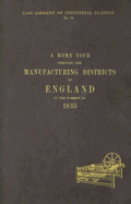 A Home Tour Through the Manufacturing Districts of England in the Summer of 1835