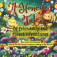 A Honeyed Tale: Of friendship and forest adventures