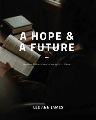 A Hope and a Future - James, Lee Ann, and Harris, Rebecca (Designer)