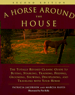 A Horse Around the House: Second Edition