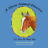 A Horse Named Princess: It's Nice to Meet You