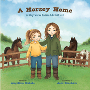 A Horsey Home, A Sky View Farm Adventure