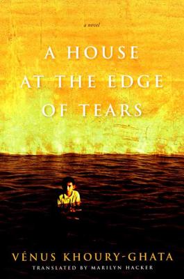 A House at the Edge of Tears - Hacker, Marilyn (Translated by)