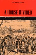 A House Divided: Slavery and Emancipation in Delaware, 1638-1865