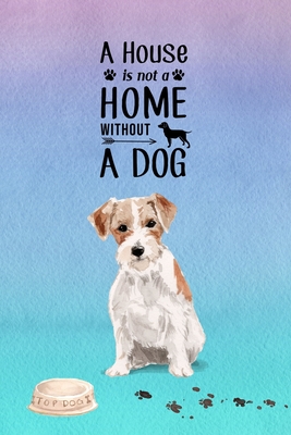 A House is Not a Home Without a Dog: Password Logbook in Disguise with Cute Wire Haired Jack Russell Cover - Lovable Logs