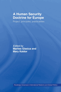 A Human Security Doctrine for Europe: Project, Principles, Practicalities