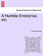 A Humble Enterprise, Etc.