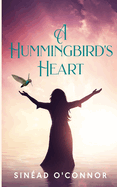 A Hummingbird's Heart: An inspirational, spiritual fantasy, with a touch of magic and mystery.