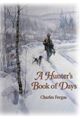 A Hunter's Book of Days - Fergus, Charles