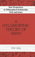 A Hylomorphic Theory of Mind - Duerlinger, James (Editor), and Cooney, Brian Patrick
