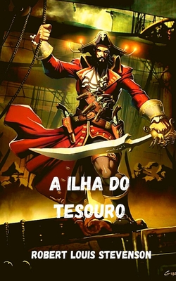 A ilha do Tesouro - Sanchez Alonso, Leonardo Pablo Federico (Translated by), and Stevenson, Robert Louis