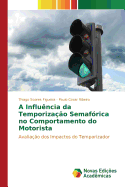 A Influncia da Temporizao Semafrica no Comportamento do Motorista