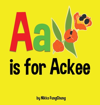 A is for Ackee: Alphabet Book - 