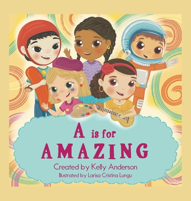 A Is for Amazing - Anderson, Kelly