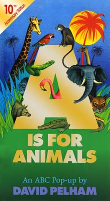 A is for Animals: 10th Anniversary Edition - 