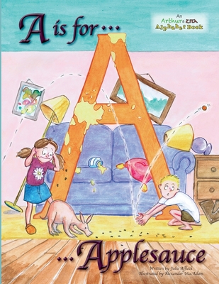 A is for Applesauce - Media, MacAdam Visual (Editor), and Affleck, Julie