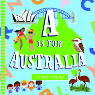 A is for Australia: A Board Book