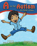 A is for Autism: A Child's View