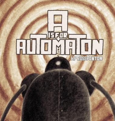 A is for Automaton - 