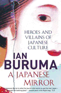 A Japanese Mirror: Heroes and Villains of Japanese Culture