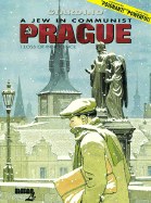 A Jew in Communist Prague: Loss of Innocence v. 1