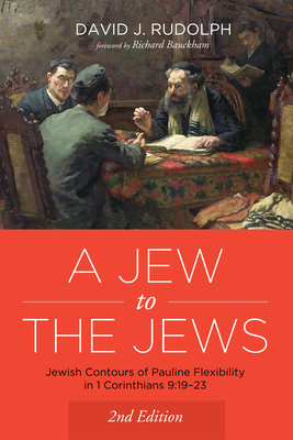 A Jew to the Jews - Rudolph, David J, and Bauckham, Richard, Dr. (Foreword by)