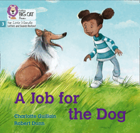 A Job for the Dog: Phase 3 Set 1