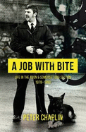 A Job with Bite: Life in the Avon & Somerset Dog Section 1978-1998