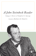 A John Steinbeck Reader: Essays in Honor of Stephen K. George