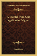 A journal from our legation in Belgium