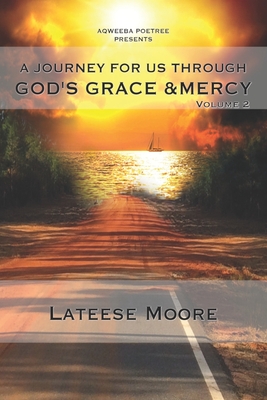 A Journey For Us Through God's Grace And Mercy: Volume 2 - McCaskill, Don, and Williams, Mike, and Rhodes, Stacy