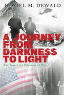 A Journey from Darkness to Light: The Search for Prisoners of War