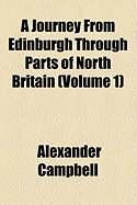 A Journey From Edinburgh Through Parts of North Britain; Volume 1