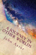 A Journey in Other Worlds Illustrated