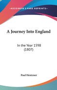 A Journey Into England: In the Year 1598 (1807)
