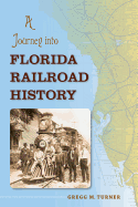 A Journey Into Florida Railroad History