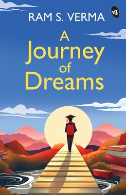 A Journey of Dreams - Verma, Ram S