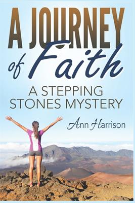 A Journey of Faith: A Stepping Stones Mystery - Harrison, Ann